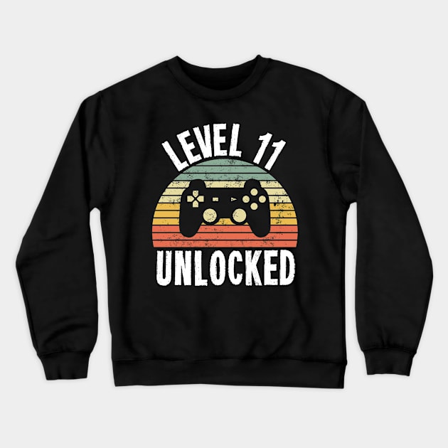 Level 11 Unlocked T-Shirt - 11th Birthday Gamer Gift - Eleventh Anniversary Gift - 11th Grade Crewneck Sweatshirt by Ilyashop